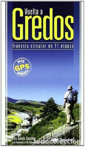 Libros: Vuelta a Gredos. Traves&iacute;a circular en 11 etapas - L.A. GONZ&Aacute;LEZ, L. PALOMARES y L.M. L&Oacute;PEZ SORIANO