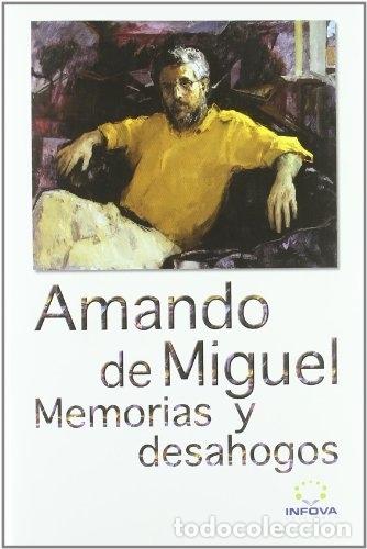 Libros: Memorias y desahogos - Amando de Miguel - Foto 1