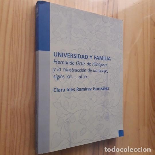 B&uuml;cher: Universidad y familia. Hernando Ortiz de Hinojosa y la construcci&oacute;n de un linaje, siglos xvi al xx
