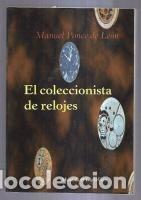 Libros: COLECCIONISTA DE RELOJES - EL - PONCE DE LEON, MANUEL - Foto 3