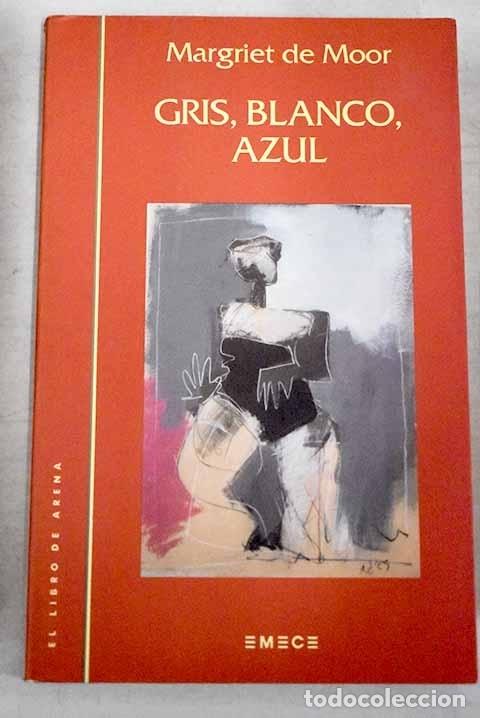 Libros: Gris, blanco, azul.- Moor, Margriet de - Foto 1
