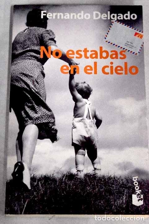 Libros: No estabas en el cielo.- Delgado, Fernando - Foto 1
