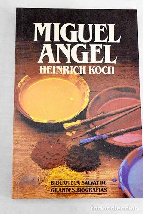 Libros: Miguel &Aacute;ngel.- Koch, Heinrich - Foto 1