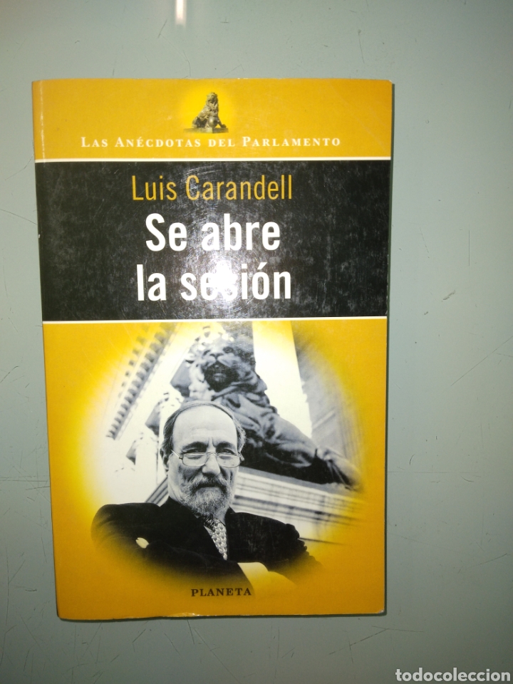 Libros: Luis Carandell, Se abre la sesi&oacute;n, Planeta - Foto 1