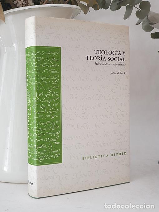 Livros em segunda m&atilde;o: Teolog&iacute;a y Teor&iacute;a Social. - MILBANK, John.