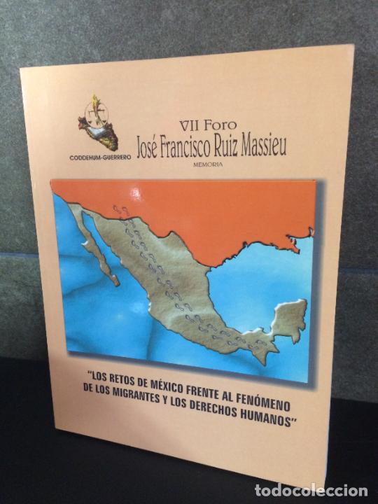 Libros: LOS RETOS DE MEXICO FRENTE AL FENOMENO DE LOS MIGRANTES Y LOS DERECHOS HUMANOS. JOSE FRANCISCO RUIZ