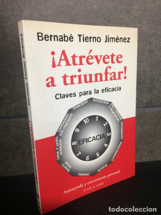 Libros: Atrevete a triunfar. Bernab&eacute; Tierno Jim&eacute;nez. - Foto 1