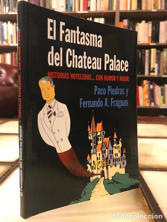 books: El fantasma del Chateau Palace. Historias hoteleras con humor y rigor. Paco Piedras/Fernando Fraguas