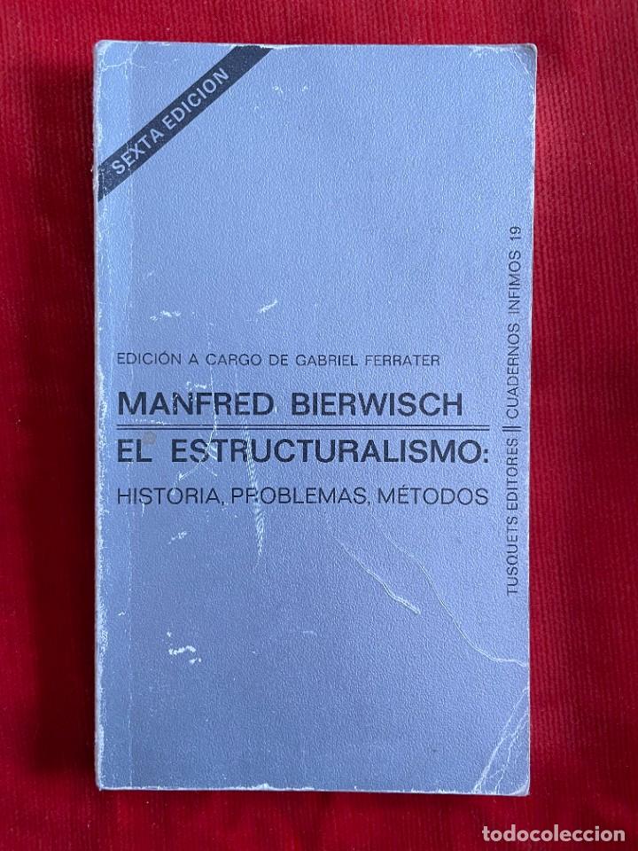 Libros: MANFRED BIERWISCH. EL ESTRUCTURALISMO. TUSQUETS EDITORES - Foto 1