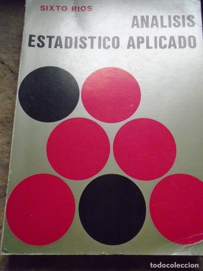 Libros: An&aacute;lisis Estad&iacute;stico Aplicado - Sixto R&iacute;os - Foto 1