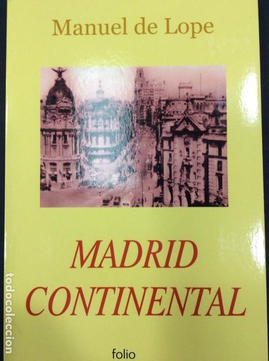 Libros: Madrid continental Manuel Lope - Foto 1