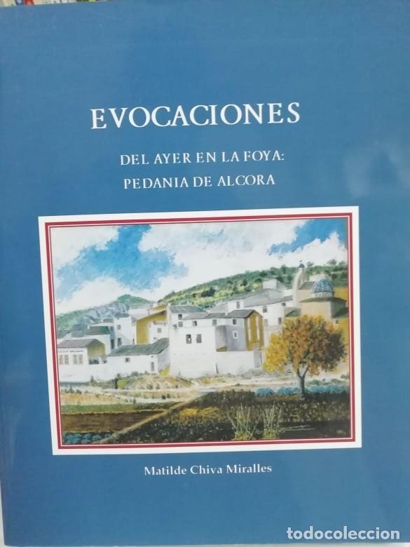 Libros: Evocaciones del ayer en la foya: Pedan&iacute;a de Alcora. Matilde Chiva Miralles 2012