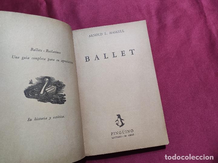 Libros: BALLET. ARNOLD L. HASKELL. 1945. PING&Uuml;INO. BUENOS AIRES. - Foto 3
