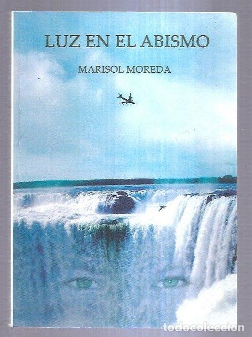 Libros: LUZ EN EL ABISMO - MOREDA, MARISOL - Foto 4