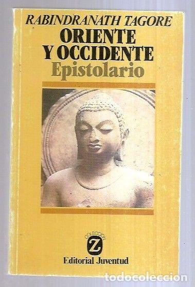 Libros: ORIENTE Y OCCIDENTE. EPISTOLARIO - TAGORE, RABINDRANATH - Foto 3