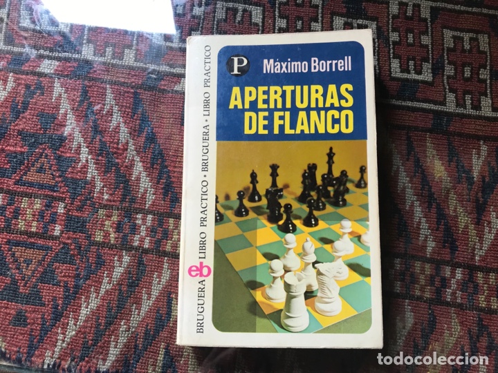 Libros: Aperturas de flanco. M&aacute;ximo Borrell. Bruguera - Foto 1