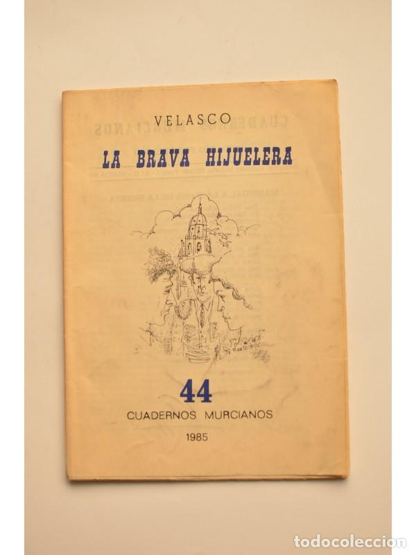 Libros: La brava hijuelera - VELASCO - Foto 1