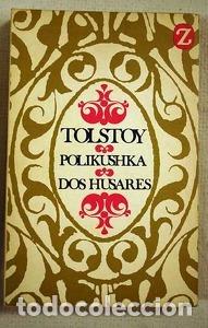 Libros: POLIKUSHKA/DOS H&Uacute;SARES - Tolstoy - Foto 1