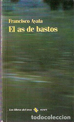 Libros: EL AS DE BASTOS - Ayala,Francisco - Foto 1