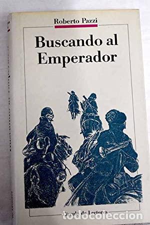 Libros: BUSCANDO AL EMPERADOR - Pazzi,Roberto - Foto 1