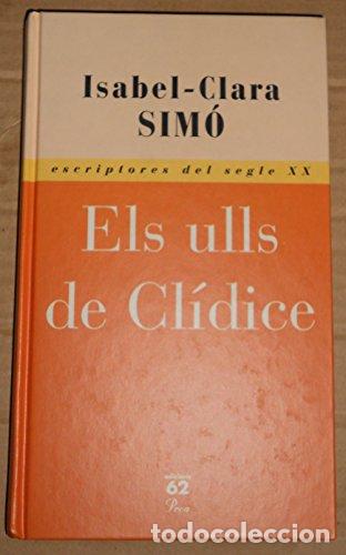Libros: ELS ULLS DE CL&Iacute;DICE - Sim&oacute;,Isabel-Clara - Foto 1