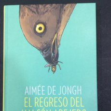 Libros: EL REGRESO DEL HALCON ABEJERO (AIMÉE DE JONGH) PONENT MON, 2016.