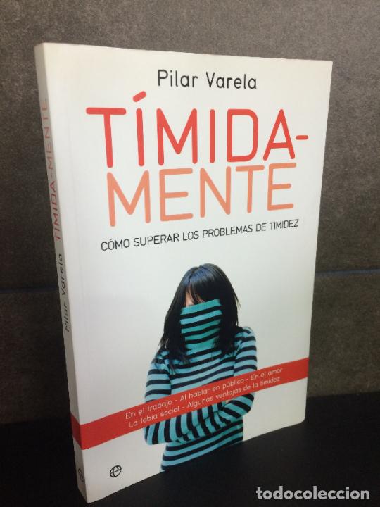 Libros: T&iacute;mida-mente: c&oacute;mo superar los problemas de timidez. Pilar Varela Morales. - Foto 1