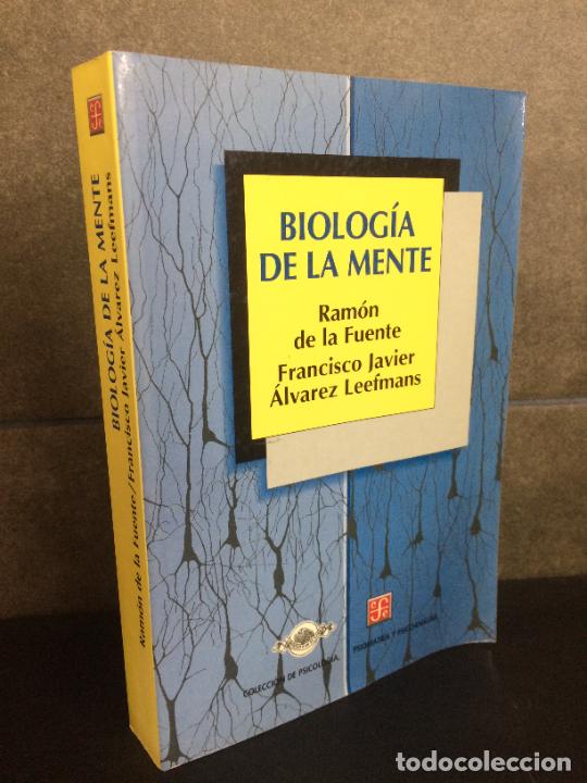 books: Biolog&iacute;a de la mente. Ram&oacute;n de la Fuente, Francisco Javier, Alvarez Leefmans. Psicolog&iacute;a, Pasiquiatr