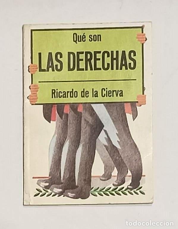 Libros: DE LA CIERVA, Ricardo. - Qu&eacute; son las derechas. - Foto 1