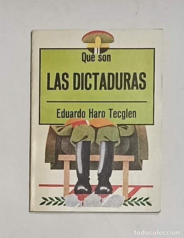 Libros: HARO TECGLEN, Eduardo. - Qu&eacute; son las dictaduras. - Foto 1