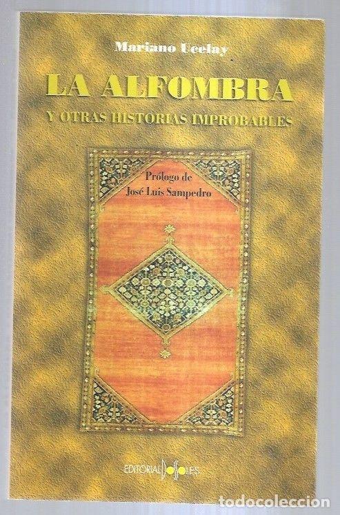 Libros: ALFOMBRA Y OTRAS HISTORIAS IMPROBABLES - LA - UCELAY, MARIANO - Foto 5