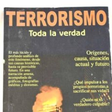 Libri di seconda mano: TERRORISMO, TODA LA VERDAD.- SOLÍS MIRANDA, JOSÉ ANTONIO. Lote 325697103