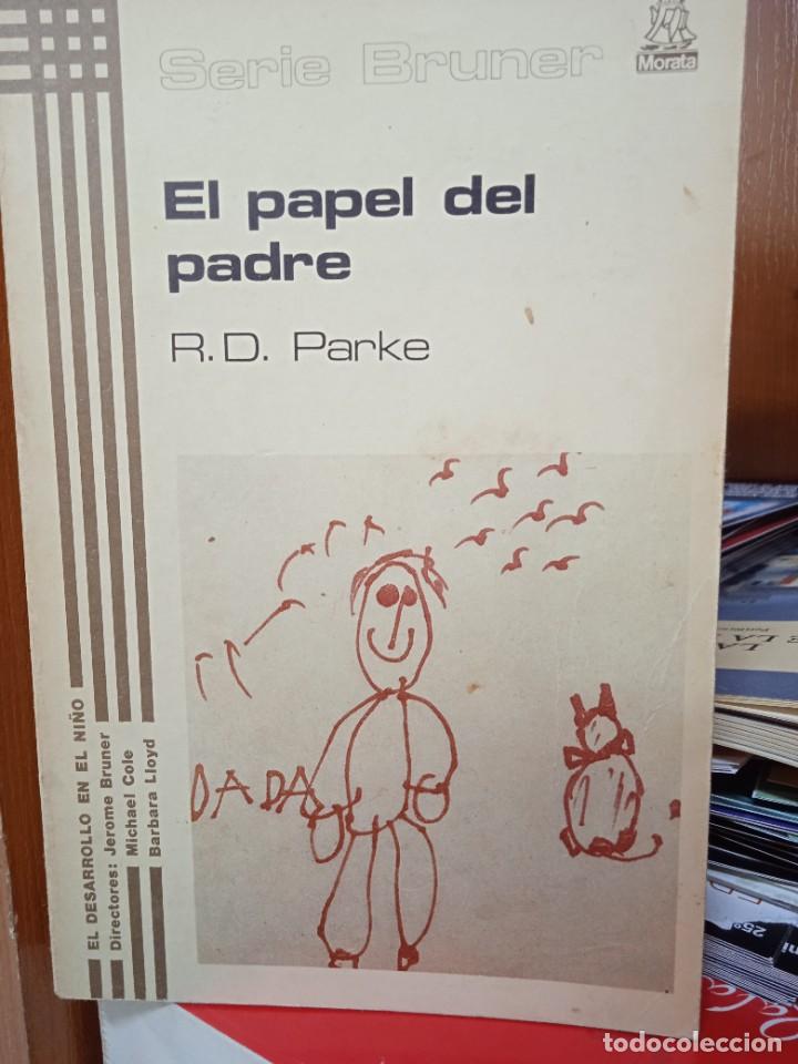 Libros: El papel del padre, R. D. Parke, ediciones Morata 1981 - Foto 1