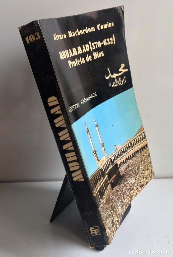 Libros: MUHAMMAD 570-632, PROFETA DE DIOS. &Aacute;lvaro Machordom Comins - Foto 3