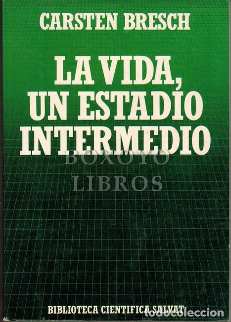 Libros: BRESCH, Carsten. La vida, un estado intermedio - Foto 1