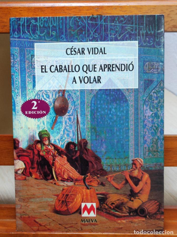 Libros: EL CABALLO QUE APRENDI&Oacute; A VOLAR - C&Eacute;SAR VIDAL - MAEVA - 1999 (A18) - Foto 1