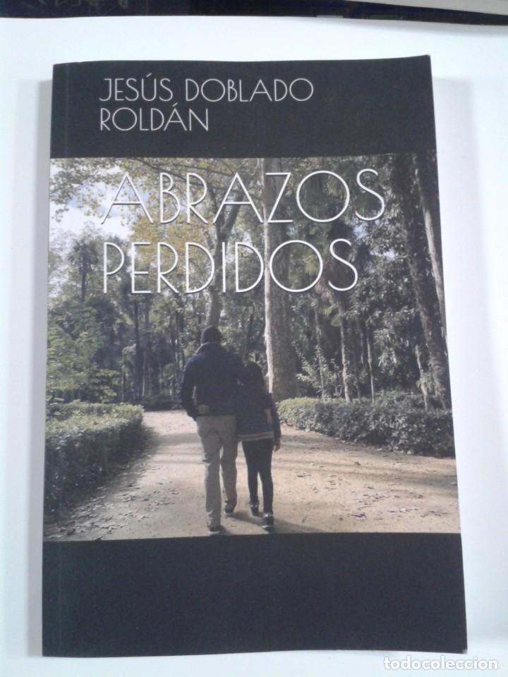 Libros: ABRAZOS PERDIDOS. JES&Uacute;S DOBLADO ROLD&Aacute;N - Foto 1