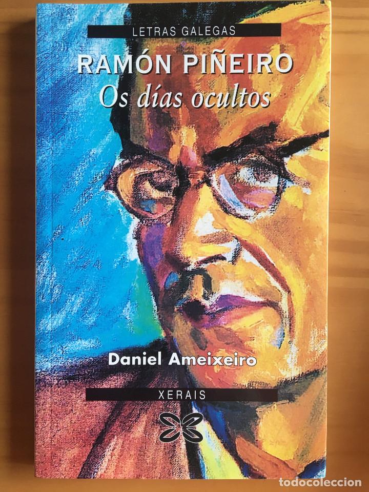 Libros: RAMON PI&Ntilde;EIRO. OS DIAS OCULTOS - DANIEL AMEIXEIRO - Foto 1