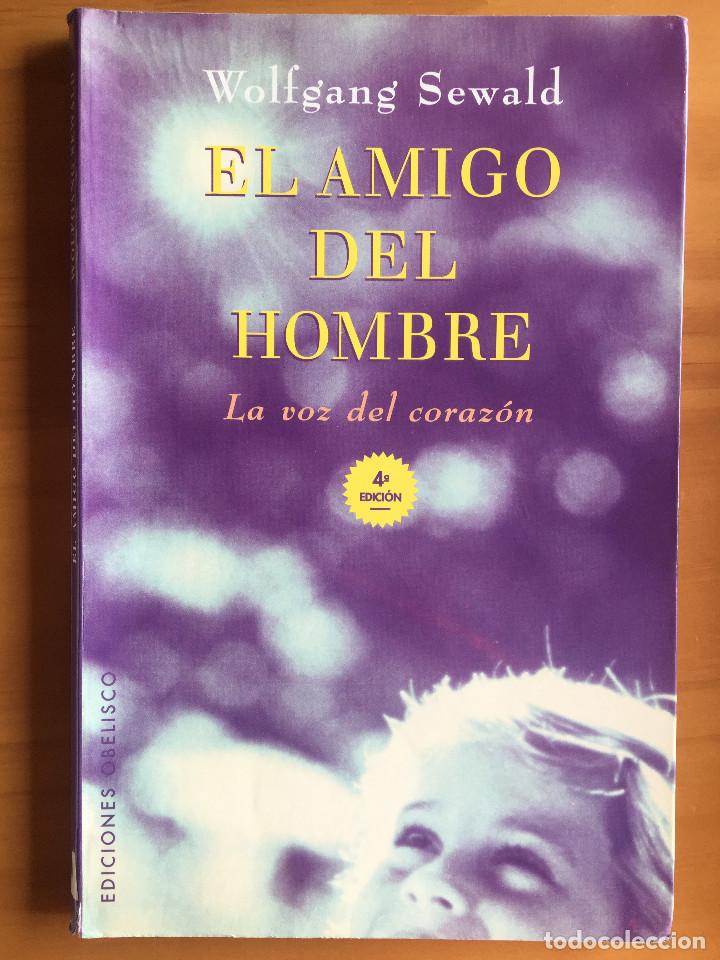 Libros: EL AMIGO DEL HOMBRE - WOLFGANG SEWALD - Foto 1