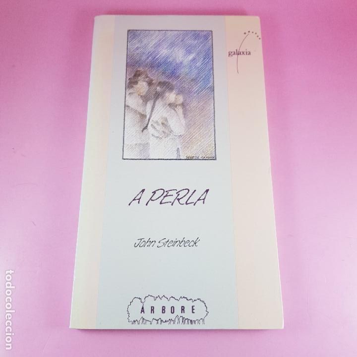 Libri di seconda mano: LIBRO-A PERLA-JOHN STEINBECK-&Aacute;RBORE-GALAXIA-6&ordf;EDICI&Oacute;N-1995-GALLEGO-COLECCIONISTAS