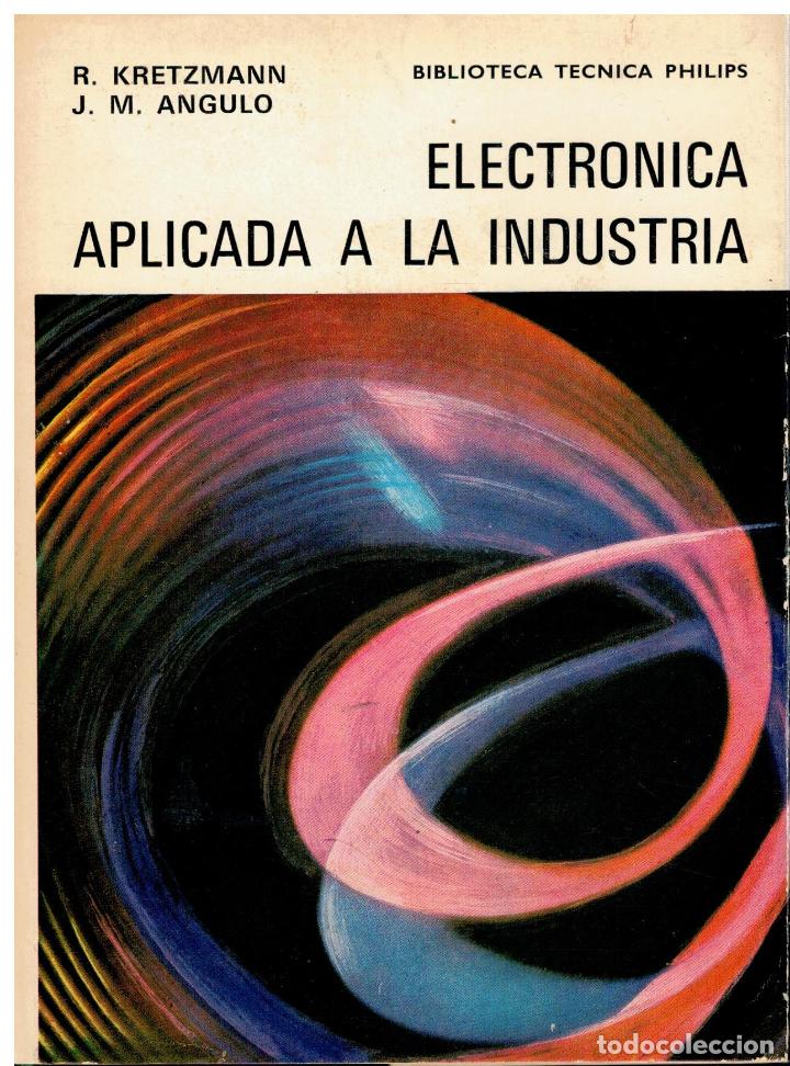 Libros: ELECTR&Oacute;NICA APLICADA A LA INDUSTRIA. 6&ordf; ed. aumentada y modernizada. - Foto 1