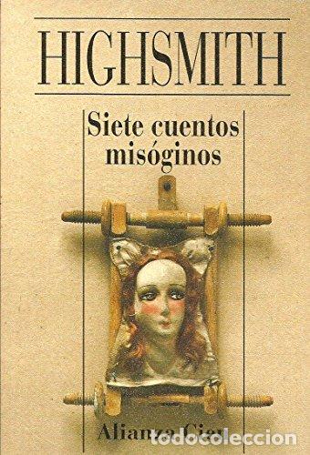 Libros: Siete cuentos mis&oacute;ginos - Patricia Highsmith - Foto 1