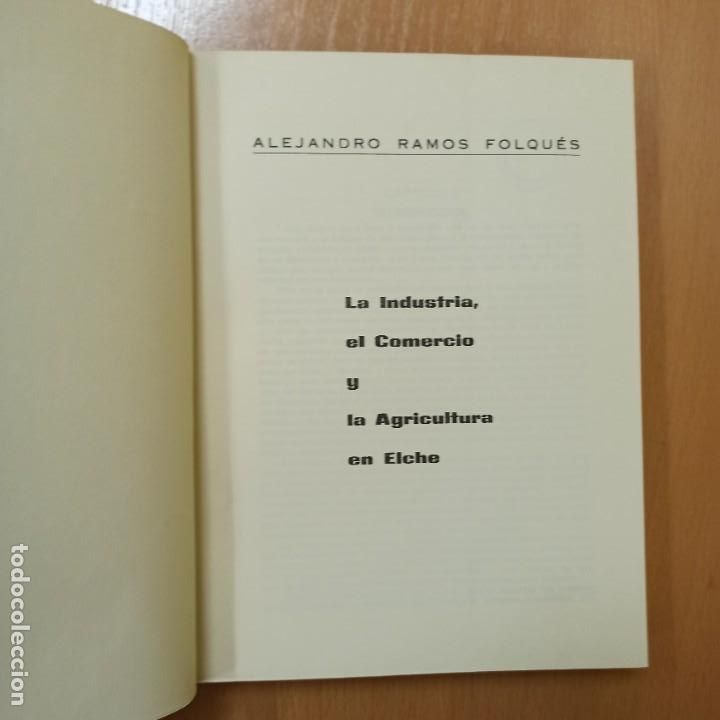 Libros: LIBRO - LA INDUSTRIA, EL COMERCIO Y LA AGRICULTURA EN ELCHE - ALEJANDRO RAMOS FOLQUES - Foto 3