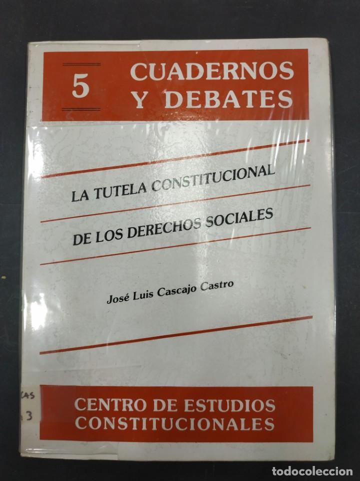 B&uuml;cher: CUADERNOS Y DEBATES 5. la tutela constitucional de los derechos sociales. centro de estudios constit