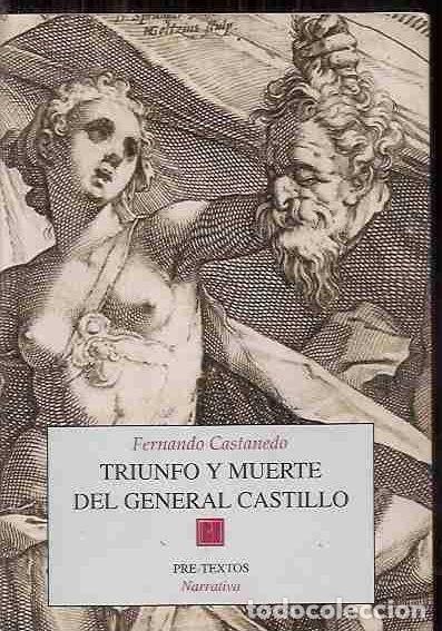 Libros: TRIUNFO Y MUERTE DEL GENERAL CASTILLO - CASTANEDO, FERNANDO - Foto 5