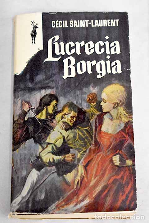 Libros: Lucrecia Borgia.- Saint-Laurent, C&eacute;cil - Foto 1