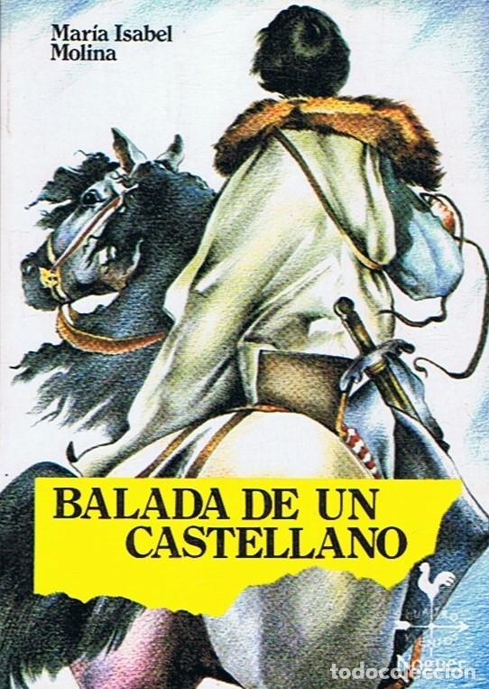 Libros: BALADA DE UN CASTELLANO. - Molina. M.&ordf; Isabel, - Foto 1