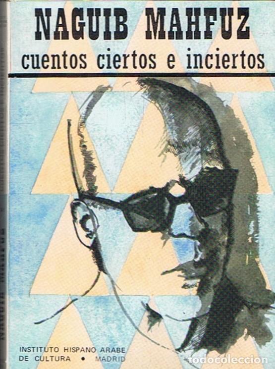 Libros: CUENTOS CIERTOS E INCIERTOS. - Mahfuz. Naguib, - Foto 1
