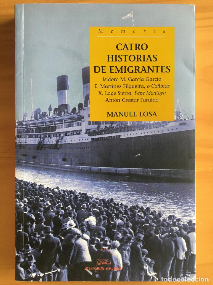 Libros: CATRO HISTORIAS DE EMIGRANTES - MANUEL LOSA - Foto 1