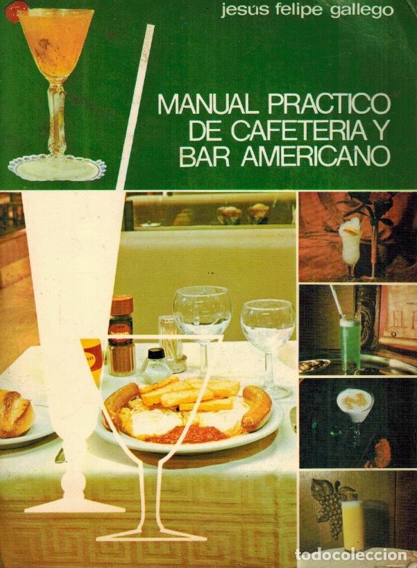 Libros: MANUAL PR&Aacute;CTICO DE CAFETER&Iacute;A Y BAR AMERICANO - Foto 1